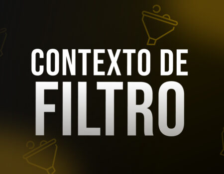 Contexto de Filtro na Linguagem DAX: Um guia completo
